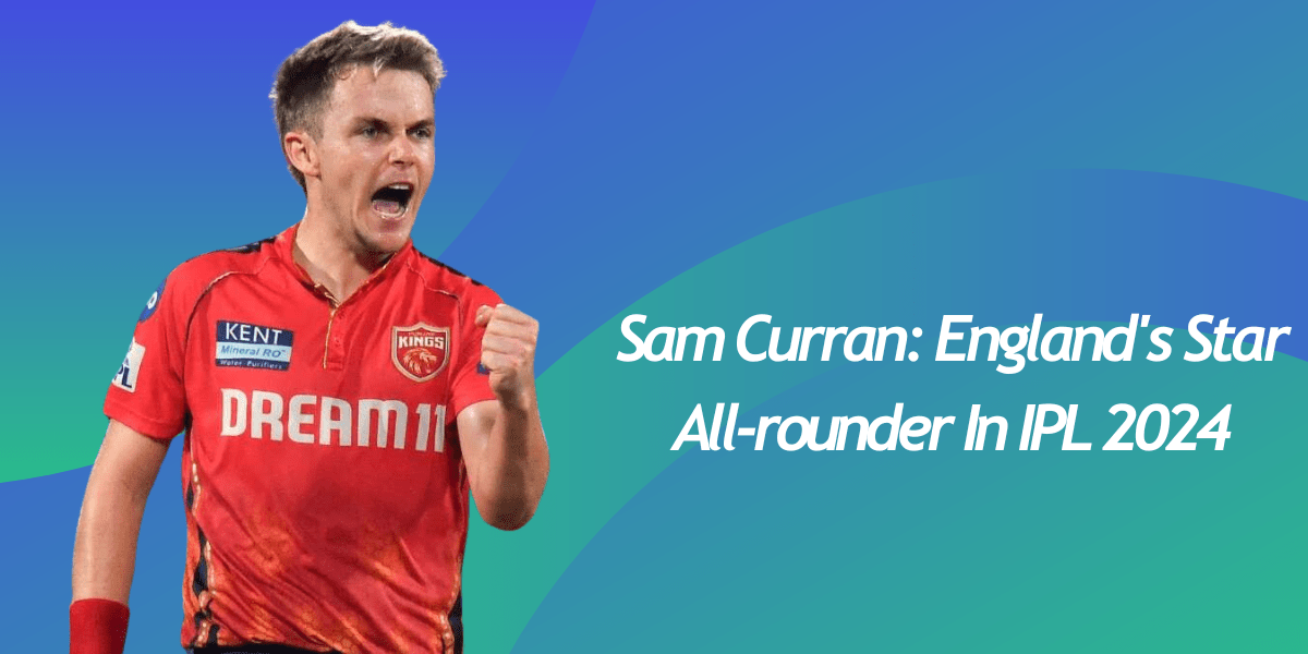 Sam Curran: England's Star All-rounder